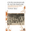 Çelik Kalkanlar ve Altın Bağlar