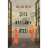 Çifte Kapıların Ötesi / Gülayşe Koçak + Sanat Kitabı