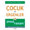 Çocuk ve Ergenler İçin Şema Terapi