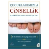 Çocuklarımızla Cinsellik Hakkında Nasıl Konuşalım?