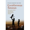 Çocuklarınıza Tutunun