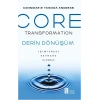 Core Transformation Derin Dönüşüm