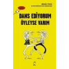 Dans Ediyorum Öyleyse Varım - Düşünen Baykuş