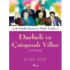 Darbeli ve Çatışmalı Yıllar