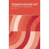 Değiştirme(me)li mi?