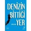 Denizin Bittiği Yer