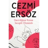 Derinliğine Kimse Sevgili Olamadı
