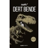 Dert Bende