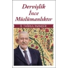 Dervişlik İnce Müslümanlıktır
