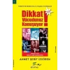 Dikkat Vücudunuz Konuşuyor