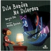 Dile Benden Ne Dilersen