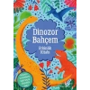 Dinozor Bahçem - Etkinlik Kitabı