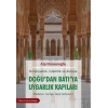 Doğudan Batıya Uygarlık Kapıları