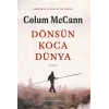 Dönsün Koca Dünya / Colum Mccann + Sanat Kitabı
