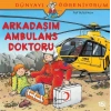 Dünyayı Öğreniyorum – Arkadaşım Ambulans Doktoru