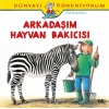 Dünyayı Öğreniyorum - Arkadaşım Hayvan Bakıcısı
