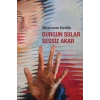 Durgun Sular Sessiz Akar