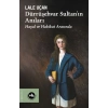 Dürrüşehvar Sultan’ın Anıları