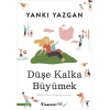 Düşe Kalka Büyümek