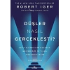 Düşler Nasıl Gerçekleşti?