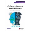 Düşüncelerin Neyse Hayatın Da Odur