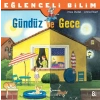 Eğlenceli Bilim – Gündüz ve Gece