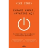 Ekranı Kapat, Hayatını Aç !