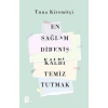 En Sağlam Direniş Kalbi Temiz Tutmak