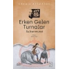Erken Gelen Turnalar