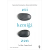 Eti Kemiği Zen