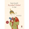 Eyyühel Veled - Ey Oğul