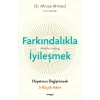Farkındalıkla İyi̇leşmek