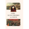 Fatih Sultan Mehmed ve Zamanı (Ciltli)