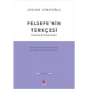 Felsefe’nin Türkçesi