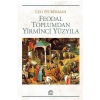 Feodal Toplumdan Yirminci Yüzyıla