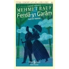 Ferda-yı Garam - Aşkın Yarını (Günümüz Türkçesiyle)
