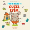 Fırfır Fare ile Güzel Evim (Ciltli)