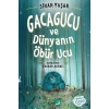 Gacagucu ve Dünyanın Öbür Ucu