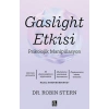 Gaslight Etkisi - Psikolojik Manipülasyon