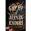 Gazap ve Alevin Kaderi (Ciltli)