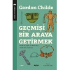 Geçmişi Bir Araya Getirmek