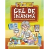 Gel De İnanma