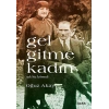 Gel Gitme Kadın