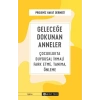 Geleceğe Dokunan Anneler