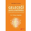 Geleceği Şekillendirmek