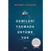 Gemileri Yakmada Üstüme Yok