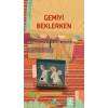 Gemiyi Beklerken (Ciltli)
