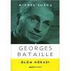 Georges Bataille - Ölüm Uğraşı