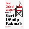 Geri Dönüp Bakmak / Juan Gabriel Vasquez + Sanat Kitabı