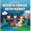 Gezgin Su Damlası Neyin Peşinde
